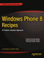 Windows Phone 8 Recipes: A Problem-Solution Approach