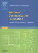 Windows(r) Communication Foundation: Konzepte - Programmierung - Migration