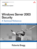 Windows Server 2003 Security: A Technical Reference