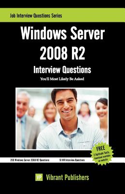Windows Server 2008 R2 Interview Questions You'll Most Likely Be Asked - Publishers, Vibrant