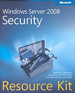 Windows Server 2008 Security Resource Kit - Johansson, Jesper M.