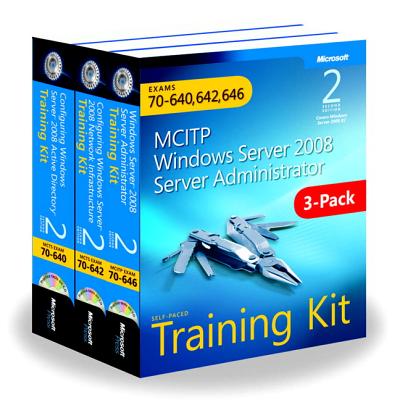 Windows Server 2008 Server Administrator Training Kit 3-Pack Exams 70-640, 70-642, 70-646 (McItp) - Holme, Dan, and Ruest, Nelson, and Ruest, Danielle