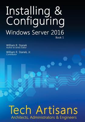 Windows Server 2016: Installing & Configuring - Stanek