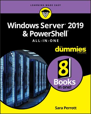 Windows Server 2019 & Powershell All-In-One for Dummies - Perrott, Sara