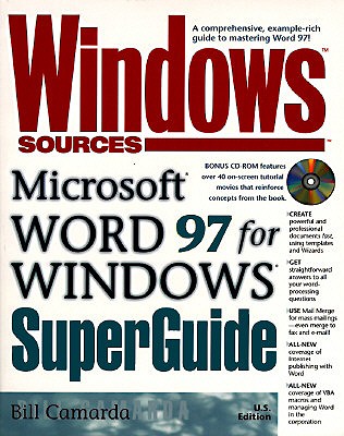 Windows Sources Microsoft Word 97 for Windows Superguide: With CDROM - Camarda, Bill, and Steele, Heidi