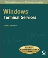 Windows Terminal Services: Mark Minasi Windows?administrator Library