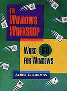 Windows Workshop: Word for Windows, Version 6.0 - Shuman, James E.