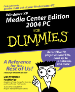 Windows XP Media Center Edition 2004 PC for Dummies - Briere, Danny, and Hurley