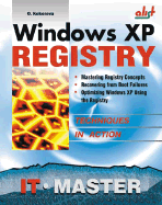 Windows XP Registry: A Complete Guide to Customizing and Optimizing Windows XP