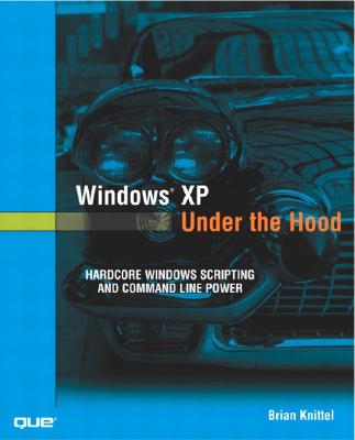 Windows XP Under the Hood - Knittel, Brian