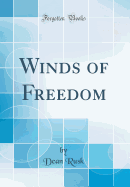 Winds of Freedom (Classic Reprint)