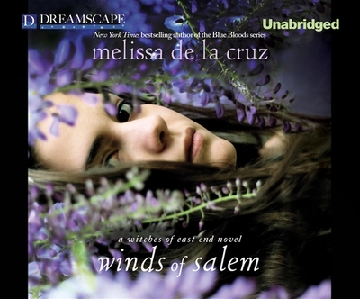 Winds of Salem: A Witches of East End Novel - de la Cruz, Melissa, and Schorr, Katie (Narrator)