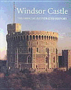 Windsor Castle: The Official Illustrated History