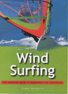 Windsurfing: The Essential Guide to Equipment and Techniques - Bornhoft, Simon