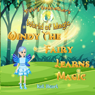 Windy the Fairy Learns Magic: Fairy Godmothers World of Magic Fantasy Series