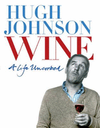 Wine: A Life Uncorked