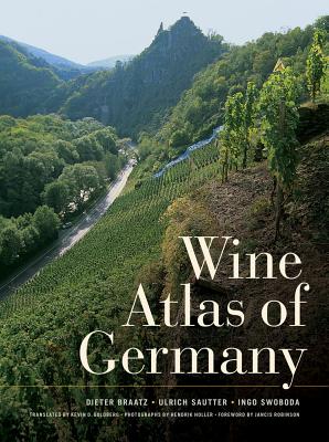 Wine Atlas of Germany - Braatz, Dieter, and Sautter, Ulrich, and Swoboda, Ingo