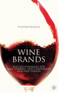 Wine Brands: Success Strategies for New Markets, New Consumers and New Trends