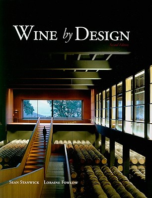 Wine by Design - Stanwick, Sean, and Fowlow, Loraine
