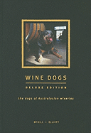 Wine Dogs: The Dogs of Australasian Wineries