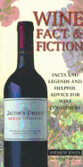 Wine Fact and Fiction: Facts, Legends and Helpful Advice for Wine Consumers