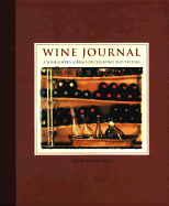 Wine Journal: A Wine Lover's Album for Cellaring and Tasting