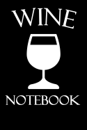 Wine Notebook: Wine Tasting Journal with 100 Wine Tasting Sheets for Wine Tours