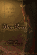 Wine Press: Anthology of Heavy Poetry