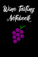 Wine Tasting Notebook: Wine Tour Journal with 100 Wine Tasting Sheets