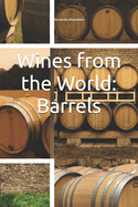 Wines from the World: Barrels