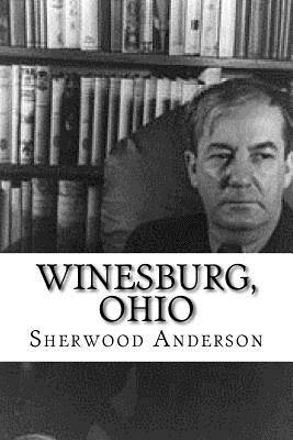 Winesburg, Ohio - Anderson, Sherwood