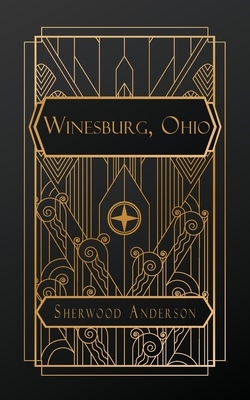 Winesburg, Ohio - Anderson, Sherwood