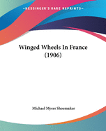 Winged Wheels In France (1906)