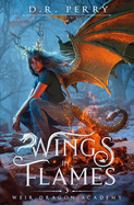 Wings in Flames: Weir Dragon Academy