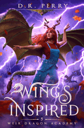 Wings Inspired: Weir Dragon Academy Book 5