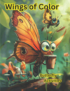 Wings of Color: Butterfly Activities & Coloring Journey: Beautiful coloring book. Butterfly activities