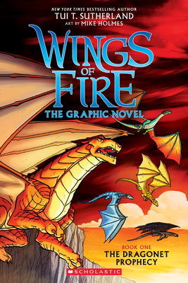 Wings of Fire: The Dragonet Prophecy: A Graphic Novel (Wings of Fire Graphic Novel #1): The Graphic Novel Volume 1 - Sutherland, Tui T