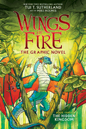 Wings of Fire: The Hidden Kingdom: A Graphic Novel (Wings of Fire Graphic Novel #3) (Library Edition): Volume 3