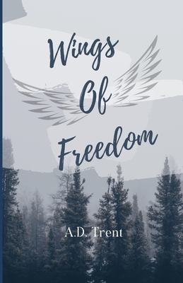 Wings of Freedom - Hawkins, Katrina (Editor), and Trent, A D