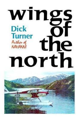 Wings of the North - Turner, Dick