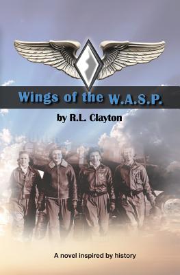 Wings of the WASP - Clayton, Robert, Sir