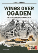 Wings Over Ogaden: The Ethiopian-Somali War, 1978-1979