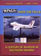 Wings Over the Falls: A Century of Aviation in Southern Indiana