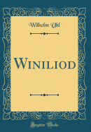 Winiliod (Classic Reprint)
