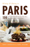 Wining & Dining in Paris: Volume 1