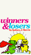 Winners and Losers - Harris, Sidney J, and Harris, Sydney J, and Britt, Leslie (Editor)