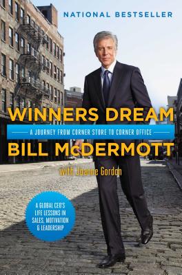 Winners Dream: A Journey from Corner Store to Corner Office - McDermott, Bill, and Gordon, Joanne