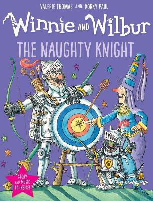 Winnie and Wilbur: The Naughty Knight - Thomas, Valerie