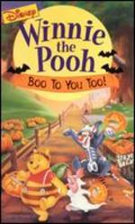 Winnie the Pooh: Boo To You Too!