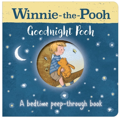 Winnie-the-Pooh: Goodnight Pooh A bedtime peep-through book - Disney